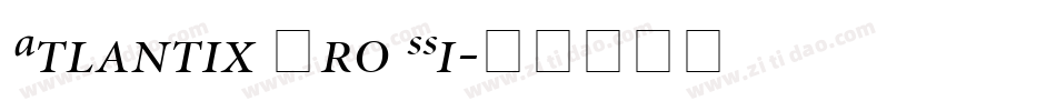 Atlantix Pro SSi字体转换